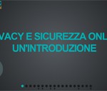 PRIVACY E SICUREZZA ONLINE: UN'INTRODUZIONE